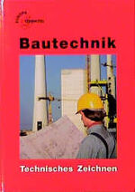 ISBN 9783808541425: Technisches Zeichnen Bautechnik