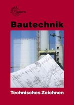 ISBN 9783808541456: Bautechnik Technisches Zeichnen