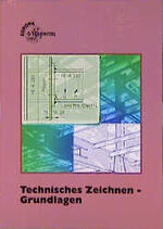 ISBN 9783808541517: Technisches Zeichnen - Grundlagen, Bd.1