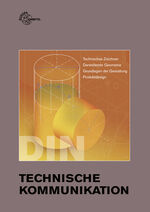 ISBN 9783808541548: Technische Kommunikation – Technisches Zeichnen - Darstellende Geometrie - Grundlagen der Gestaltung - Produktdesign