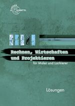 ISBN 9783808544129: Lösungen zu 44327 Rechnen, Wirtschaften und Projektieren