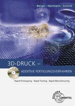 ISBN 9783808550342: 3D-Druck - Additive Fertigungsverfahren - Rapid Prototyping, Rapid Tooling, Rapid Manufacturing