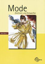 ISBN 9783808562130: Mode - Zeichnen & Entwerfen – Mode Band 1