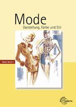 ISBN 9783808563038: Mode. Darstellung, Farbe und Stil. (Mode, Band 2)