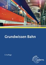 ISBN 9783808571804: Grundwissen Bahn