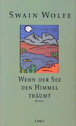 ISBN 9783809024347: Wenn der See den Himmel träumt