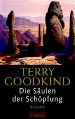 Terry Goodkind: Die Säulen der Schöpfung