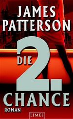 ISBN 9783809024644: Die 2. Chance James Patterson. Mit Andrew Gross. Deutsch von Edda Petri