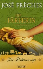 ISBN 9783809025115: Die Seidenstraße - Die Färberin