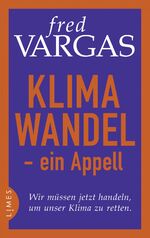 ISBN 9783809027256: Klimawandel - ein Appell: Wir müssen jetzt handeln, um unser Klima zu retten.