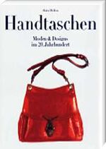 ISBN 9783809406549: Handtaschen. -Moden und Designs im 20. Jahrhundert-