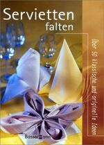 Servietten falten – Klassische und originelle Ideen