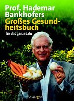 ISBN 9783809411079: Prof. Hademar Bankhofers - Großes Gesundheitsbuch für das ganze Jahr.