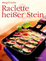 ISBN 9783809412892: Raclette & heißer Stein