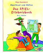 ISBN 9783809413615: Das Spiel-Erlebnisbuch Abenteuer und Aktion , Spiel und Spaß das ganze Jahr/Hasenbeck, Maja