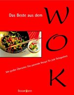 ISBN 9783809414964: Das Beste aus dem Wok: Mit großer Übersicht: Das passende Rezept - sofort im Blick