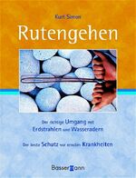 ISBN 9783809415220: Rutengehen: Der richtige Umgang mit Erdstrahlen und Wasseradern. Der beste Schutz vor ernsten Krankheiten Gebundene Ausgabe – 3. Februar 2004von Kurt Simon (Autor)