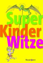 Olaf Fuhrmann: Super Kinderwitze Olaf Fuhrmann: Super Kinderwitze