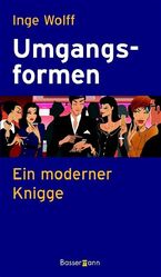 Wolff Inge: Umgangsformen ein moderner k