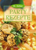 ISBN 9783809418115: Dr. Oetker Partyrezepte