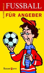 ISBN 9783809418276: Fussball für Angeber