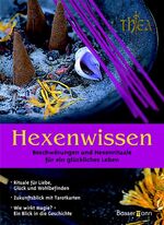 ISBN 9783809418474: Hexenwissen. Beschwörungen und Hexenrituale für ein glückliches Leben.
