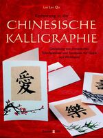 ISBN 9783809418504: Einführung in die chinesische Kalligraphie - Gestaltung von chinesischen Schriftzeichen und Symbolen für Glück und Wohlstand