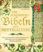 ISBN 9783809419983: Die schönsten Bibeln des Mittelalters. Die kostbarsten abendländischen Kodizes und illuminierten Handschriften.