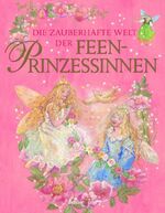 ISBN 9783809420224: Die zauberhafte Welt der Feen-Prinzessinnen