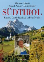 Südtirol – Küche, Gastlichkeit und Lebensfreude