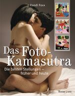 Das Foto-Kamasutra - Die besten Stellungen früher und heute