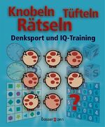 ISBN 9783809422433: Knobeln, tüfteln, rätseln : Denksport und IQ-Training / herausgegeben von Norbert Pautner