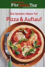 ISBN 9783809422754: Die besten Ideen für Pizza & Auflauf