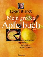 ISBN 9783809423737: Mein großes Apfelbuch – Alte Apfelsorten neu entdeckt. Geschichte, Anbau, Rezepte