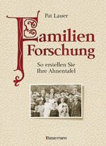 Familienforschung - So erstellen Sie Ihre Ahnentafel