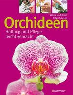 Orchideen - Haltung und Pflege leicht gemacht