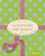 ISBN 9783809430049: Geschenke mal anders – Ideen für Menschen, die schon alles haben