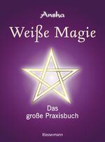 ISBN 9783809431633: Weiße Magie - das große Praxisbuch