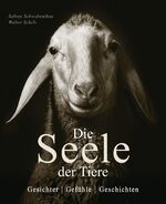 ISBN 9783809432876: Die Seele der Tiere – Gesichter . Gefühle . Geschichten