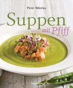 ISBN 9783809433279: Suppen mit Pfiff