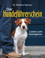 Der Hundeführerschein – Lizenz zum Gassigehen