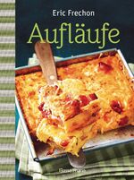 ISBN 9783809433521: Aufläufe : Herzhaftes und Süßes aus dem Ofen