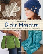 ISBN 9783809435082: Dicke Maschen - Accessoires und Wohndesign stricken mit dicker Wolle