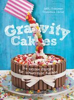 ISBN 9783809438298: Gravity Cakes - Die besten Rezepte für schwerelose Kuchen