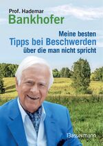 ISBN 9783809438588: Meine besten Tipps bei Beschwerden, über die man nicht spricht - Die besten Naturmittel gegen Haarausfall, Verstopfung, Mundgeruch und Co.