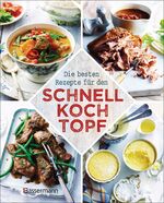 ISBN 9783809441021: Die besten Rezepte für den Schnellkochtopf - Die schonende, nährstoffreiche, zeit- und energiesparende Art zu kochen