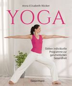 ISBN 9783809443100: Yoga. Sieben individuelle Programme zur ganzheitlichen Gesundheit : Für ein vitales Herz-Kreislauf-System, ein wachsames Immunsystem, einen klaren Kopf, Lebensfreude, einen starken Rücken, gegen Stress & Erschöpfung und Yoga für unterwegs -