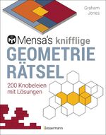 ISBN 9783809444565: Mensa's knifflige Geometrierätsel - 200 Knobeleien mit Lösungen