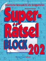 ISBN 9783809468691: Superrätselblock 202 (5 Exemplare à 4,99 €) - Gigantischer Ratespaß für alle Gelegenheiten