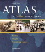 ISBN 9783809480136: Atlas der Völlkerwanderungen. Suche, Flucht Vertreibung, Verschleppung